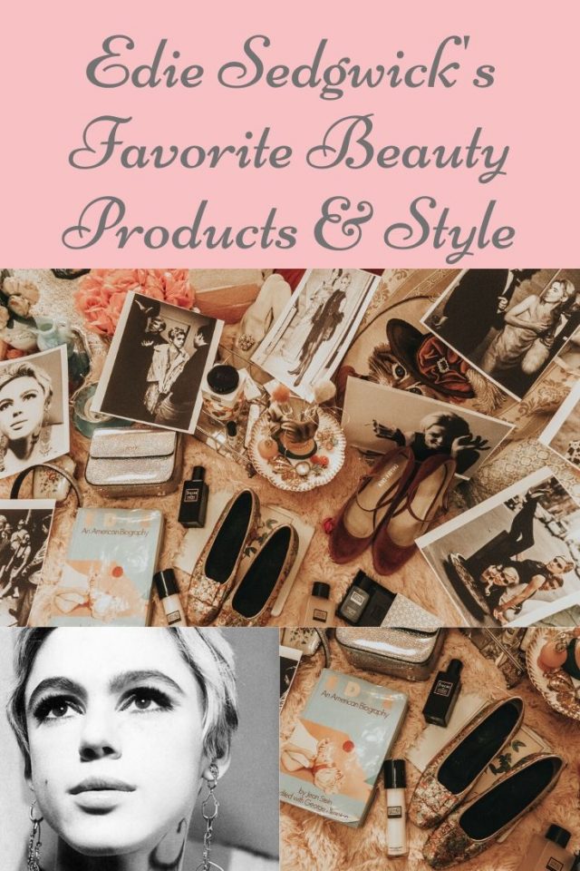 Edie Sedgwick, favorite beauty products, Edie Sedgwick style icon, Edie Sedgwick fashion, Edie Sedgwick look book, Edie Sedgwick, 1960s fashion,