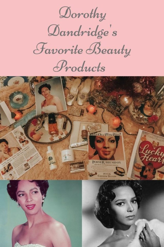 Dorothy Dandridge, Dorothy Dandridge perfume, Dorothy dandridge beauty products, Dorothy Dandridge bio, Lucky heart Cosmetics, Tabu by Dana history, Posner Cosmetics history, Vintage cosmetics from African Americans