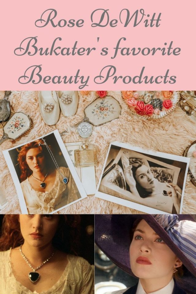 Rose DeWitt Bukater's Favorite beauty products, Rose Dawson, Jack Dawson, Edwardian Beauty products, Edwardian Makeup, Titanic Makeup, heart of the ocean 