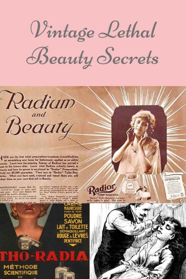 Lethal vintage beauty tips, lethal beauty, toxic beauty, vintage toxic beauty, vintage beauty secrets, deadly beauty secrets from the past,