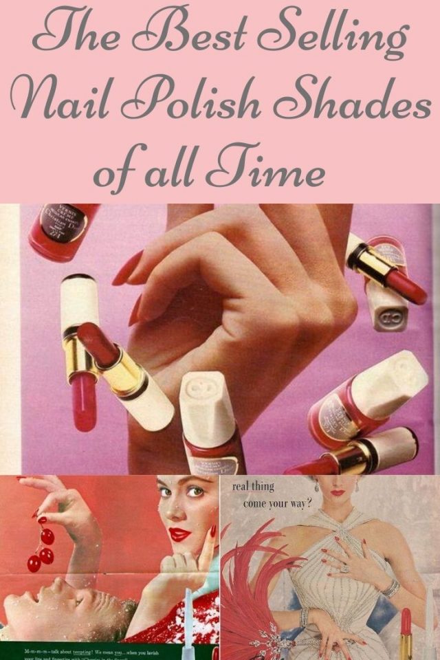 The worlds best selling nail polish shades, popular nail polish shades, vintage nail polish shades you can still buy today, vintage revlon nail polish