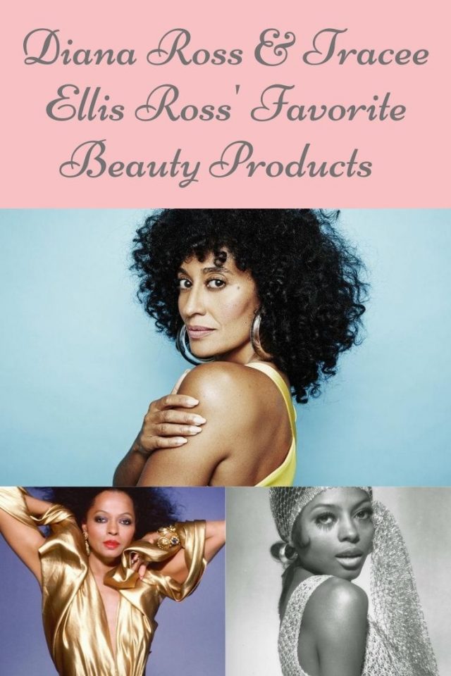 Diana Ross and Tracee Ellis Ross' Favorite Beauty Products, Diana Ross, Tracee Ellis Ross, 