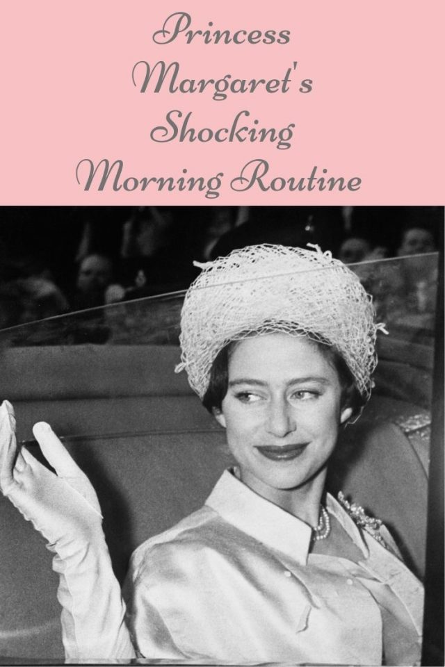 princess Margaret's morning routine, Princess Margaret lifestyle, princess margaret beauty routine