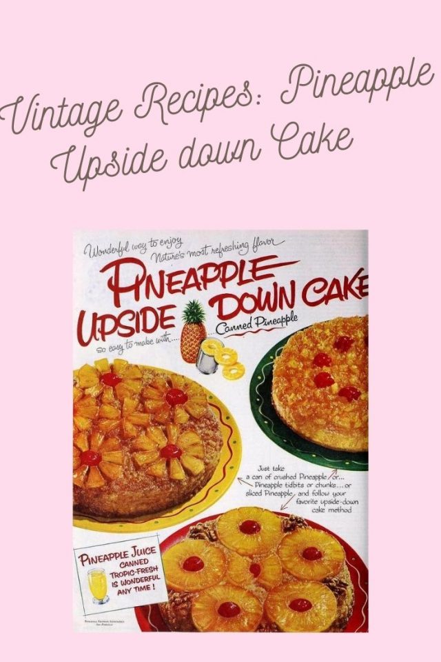 Vintage Recipes: Baking a Pineapple Upside-down Cake, 