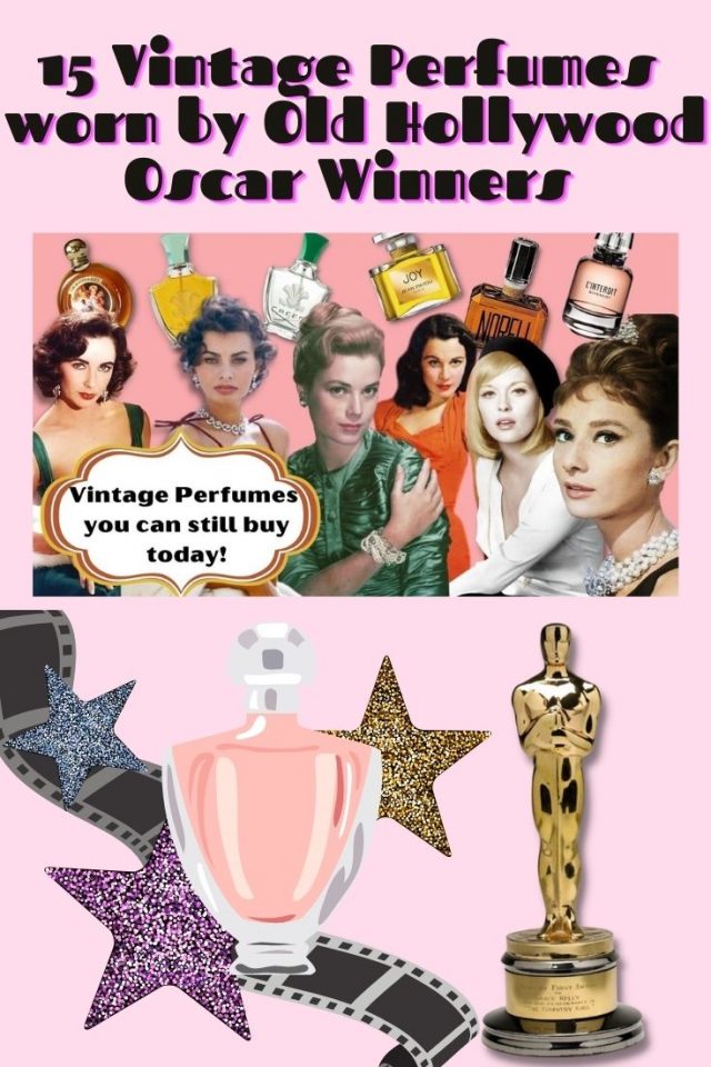 Old Hollywood Perfumes, vintage perfumes you can still buy today, pop old hollywood perfumes, Old hollywood oscar winners, Old Hollywood best actress winner