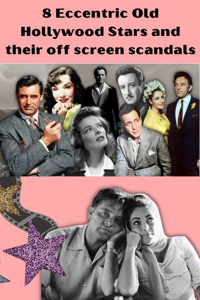 8 Eccentric Old Hollywood Stars and their off screen scandals: Elizabeth Taylor scandals & more!