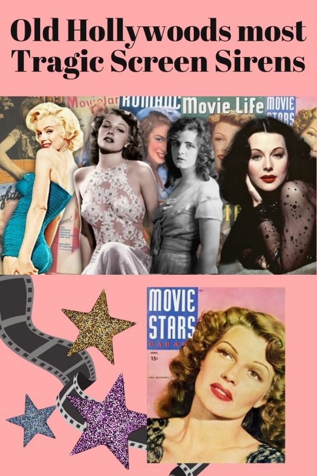 Old Hollywood Tragic Screen Sirens, Tragic Old hollywood Actresses, Marilyn Monroe, Rita Hayworth, Hedy Lamar 