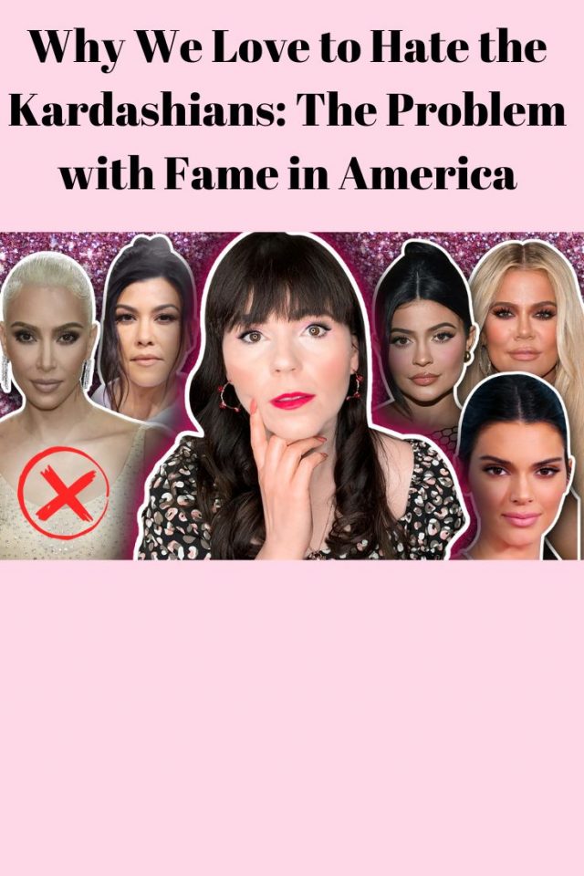 FAMOUS: The Problem with the Kardashians