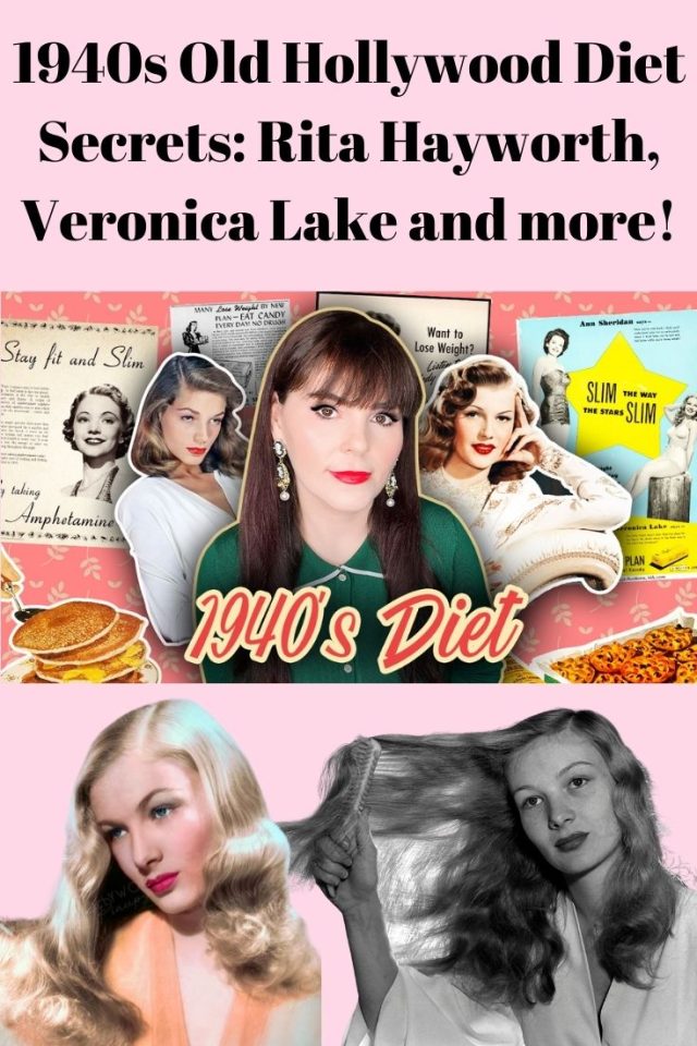 1940s Old Hollywood Diet Secrets: Rita Hayworth, Veronica Lake and more!