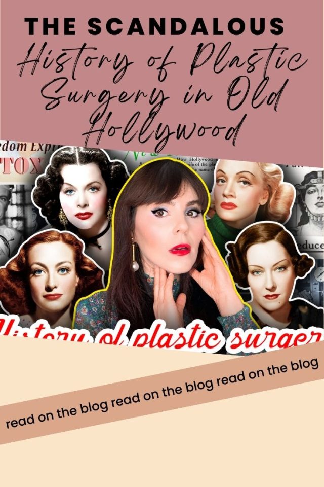 The Scandalous History of Plastic Surgery in Old Hollywood